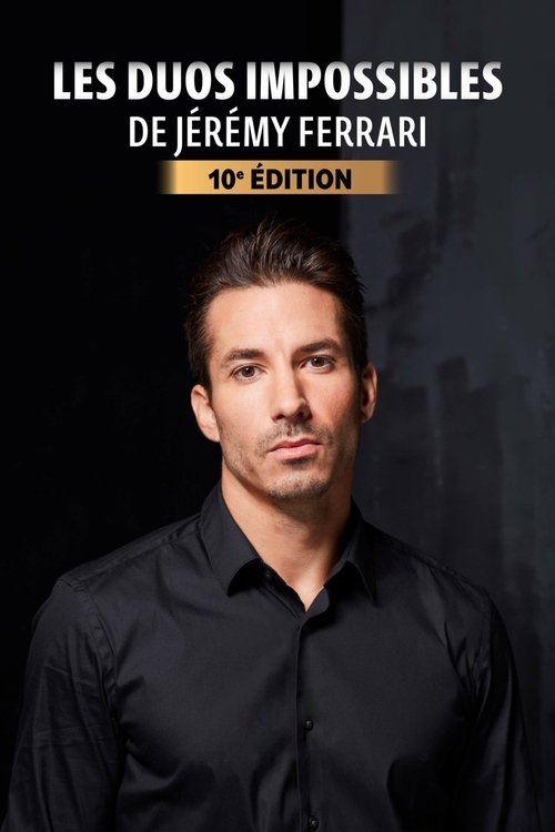 Les duos impossibles de Jérémy Ferrari : 10ème édition poster