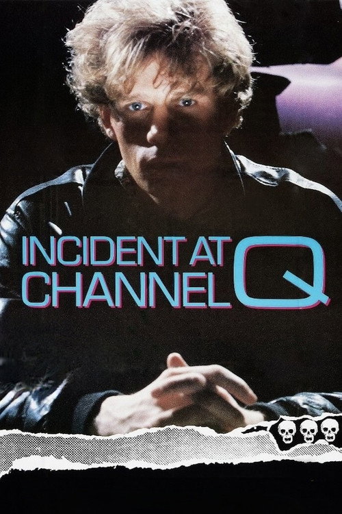 Movie poster for Incident at Channel Q (1986)