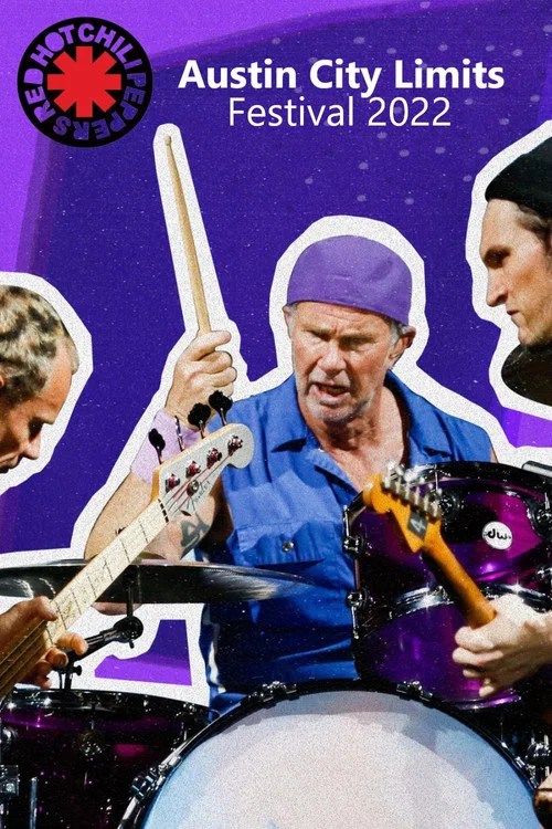 Movie poster for Red Hot Chili Peppers - Austin City Limits Festival 2022 (2022)
