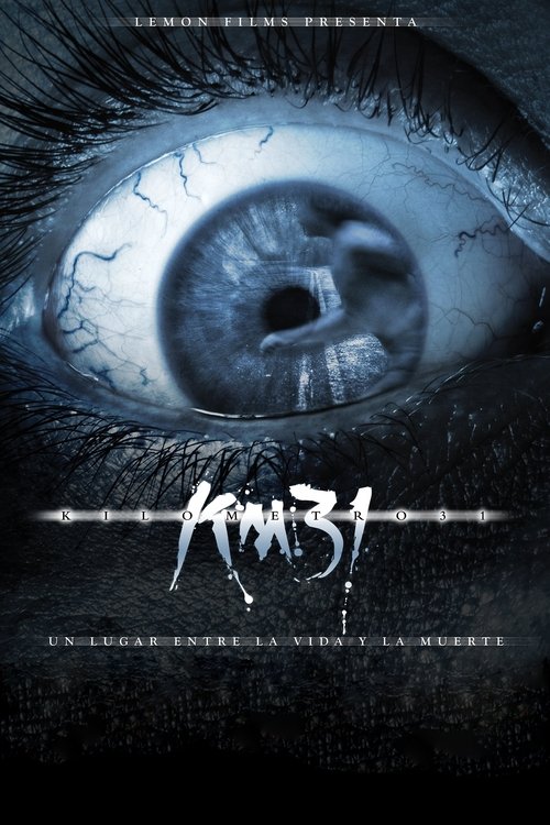 Movie poster for KM 31: Kilometer 31 (2006)