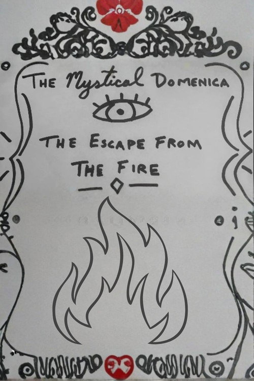 Movie poster for The Mystical Domenica: The Escape From the Fire (2025)