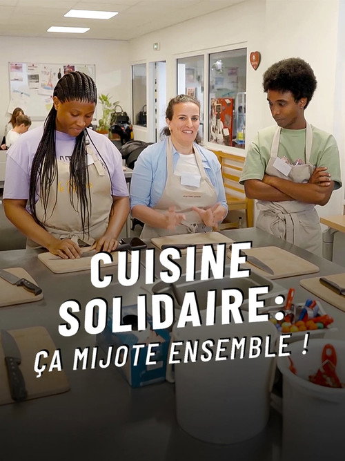 Movie poster for Cuisine solidaire, ça mijote ensemble (2025)