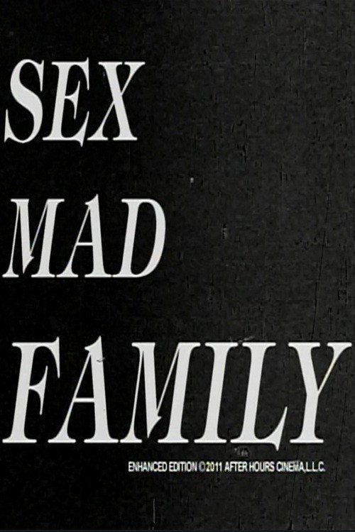 Movie poster for Sex Mad Family Grindhouse Triple Feature (2012)