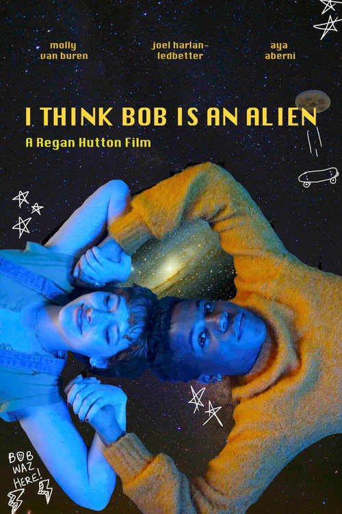 Movie poster for I Think Bob Is An Alien (2023)