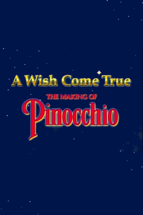 Movie poster for A Wish Came True: The Making of 'Pinocchio' (2000)