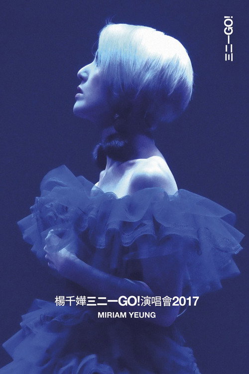 Movie poster for 楊千嬅三二一GO! 演唱會2017 Live (2017)