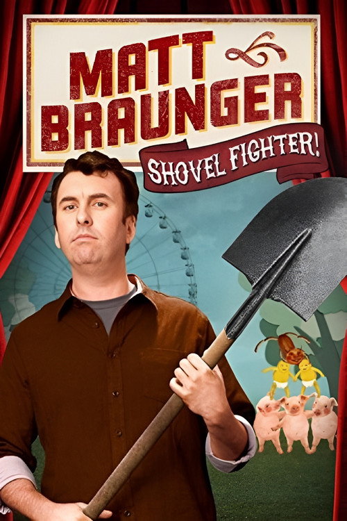 Movie poster for Matt Braunger: Shovel Fighter (2012)