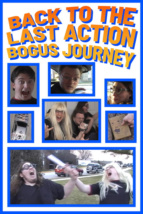 Movie poster for Back to the Last Action Bogus Journey (2008)
