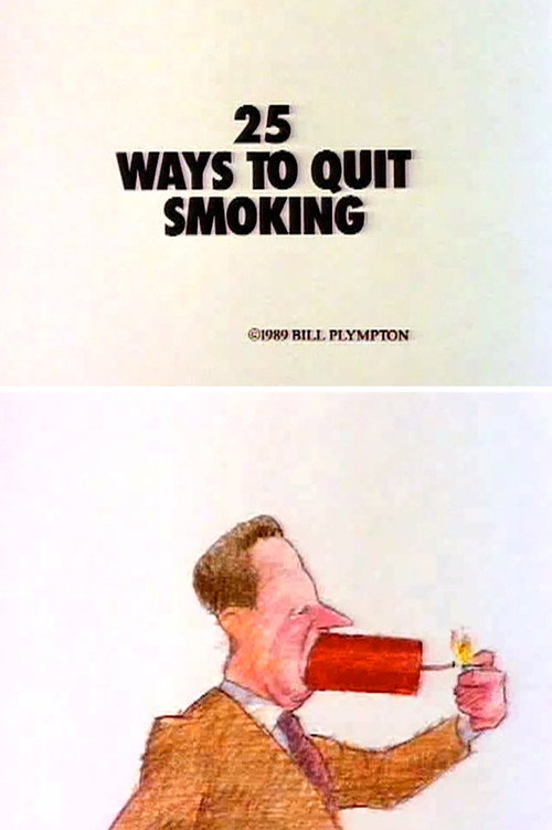 Movie poster for 25 Ways to Quit Smoking (1989)
