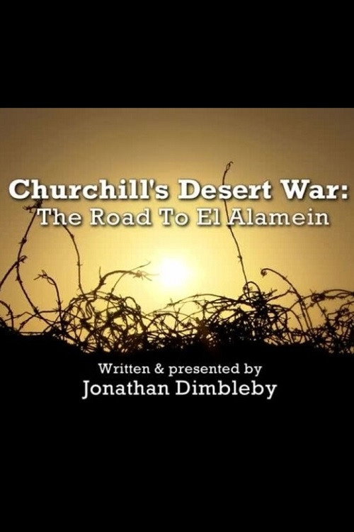 Movie poster for Churchill's Desert War: The Road to El Alamein (2012)