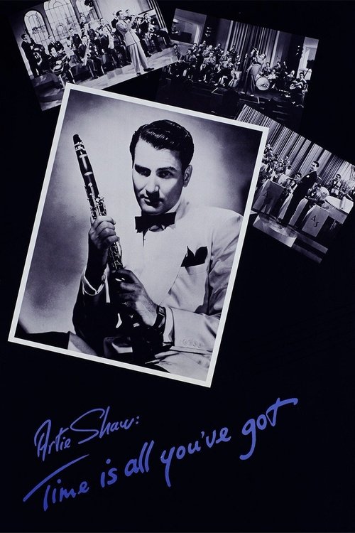 Movie poster for Artie Shaw: Time Is All You've Got (1985)