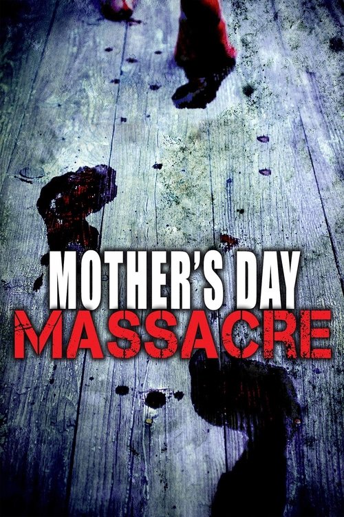 Movie poster for Mother's Day Massacre (2007)
