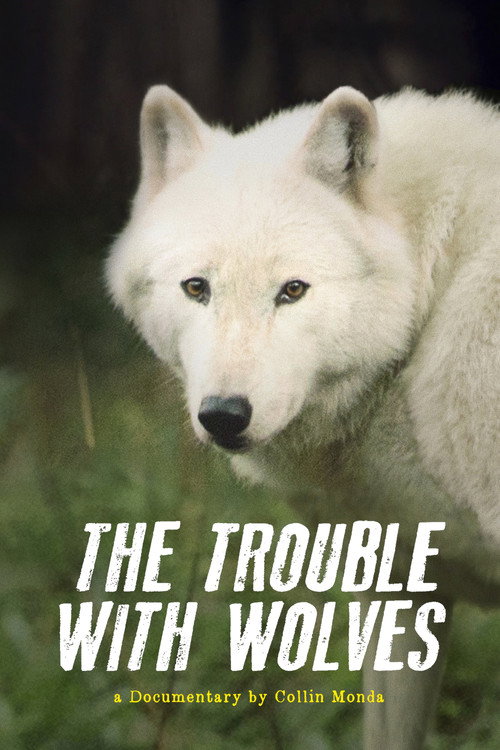 Movie poster for The Trouble with Wolves (2018)