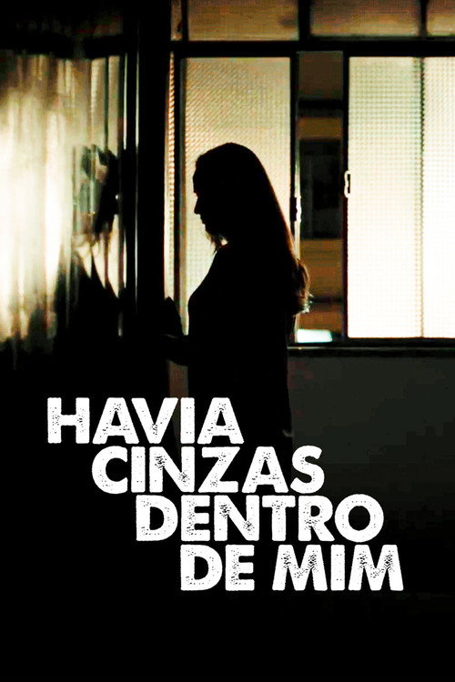 Movie poster for Havia Cinzas Dentro de Mim (2017)