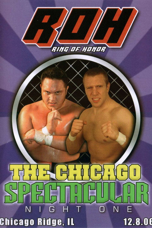 Movie poster for ROH: The Chicago Spectacular - Night One (2006)