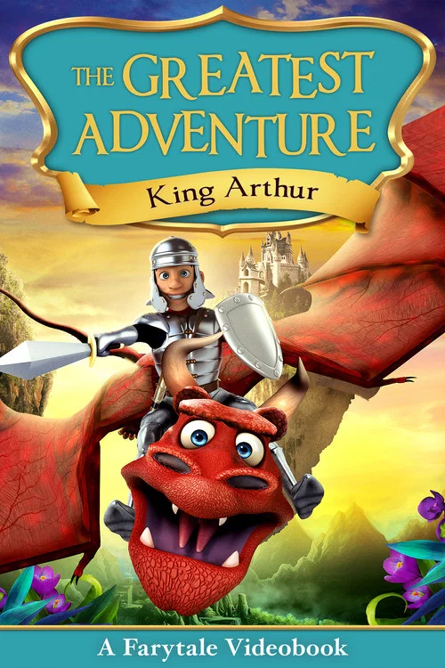 Movie poster for The Greatest Adventure: King Arthur (2018)