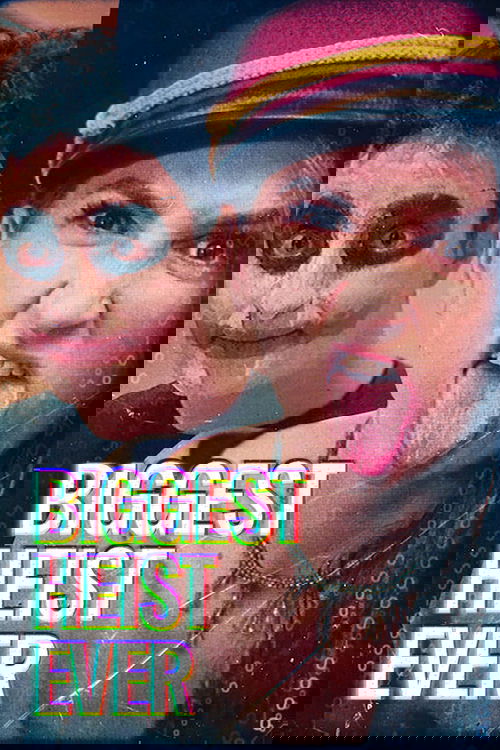 Movie poster for Biggest Heist Ever (2024)