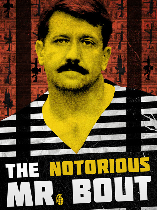 Movie poster for The Notorious Mr. Bout (2014)
