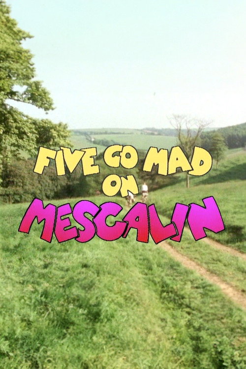 Movie poster for Five Go Mad on Mescalin (1983)