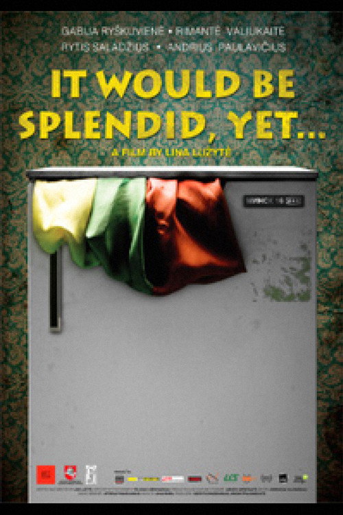 Movie poster for It Would Be Splendid, Yet… (2009)