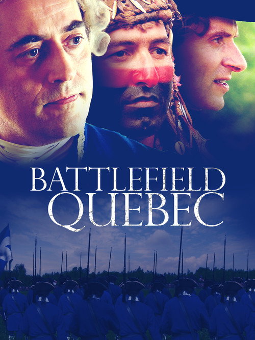 Movie poster for Battlefield Quebec: Wolfe & Montcalm (2009)