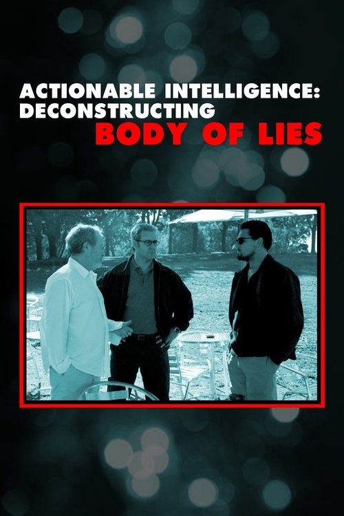 Movie poster for Actionable Intelligence: Deconstructing 'Body of Lies' (2009)