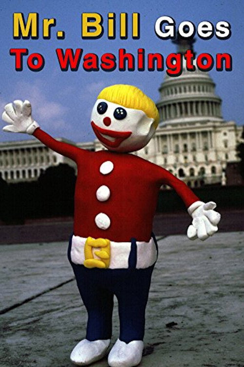 Movie poster for Mr. Bill Goes to Washington (1993)
