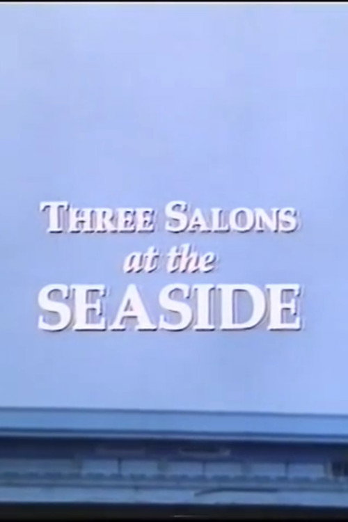 Movie poster for Three Salons at the Seaside (1994)