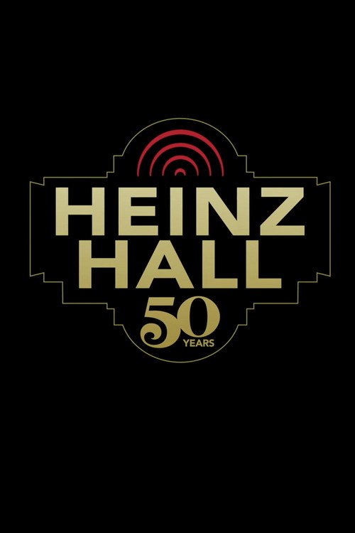Movie poster for HISTORY OF HEINZ HALL - 50TH ANNIVERSARY