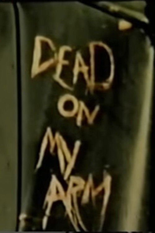 Movie poster for Dead On My Arm (1985)