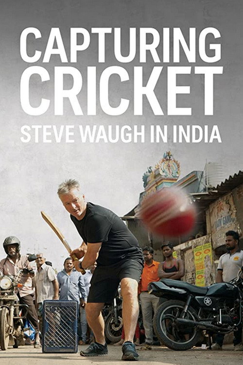 Movie poster for Capturing Cricket: Steve Waugh In India (2020)