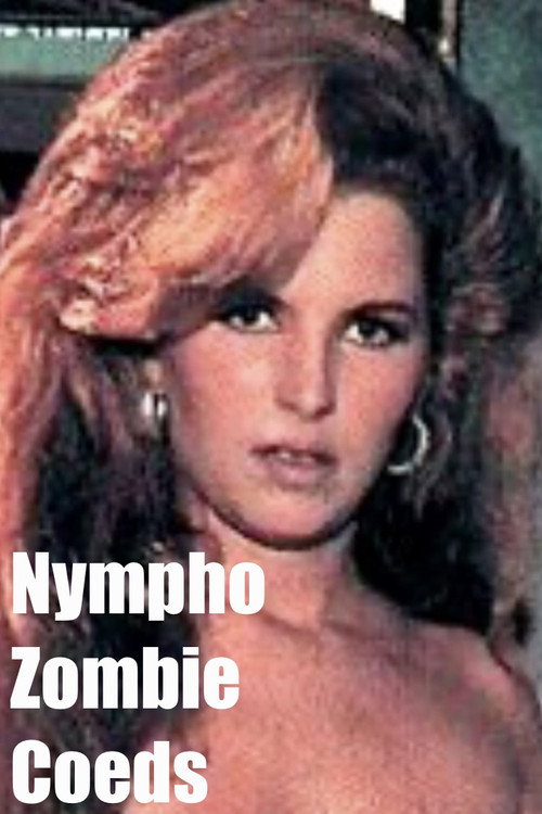 Movie poster for Nympho Zombie Coeds (1993)