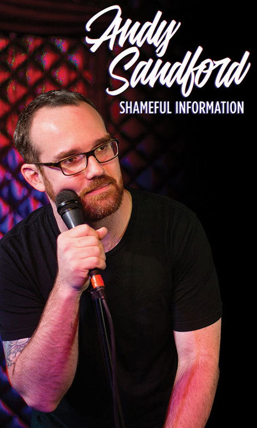 Movie poster for Andy Sandford: Shameful Information (2018)
