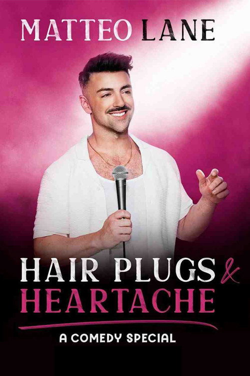 Movie poster for Matteo Lane: Hair Plugs & Heartache (2023)