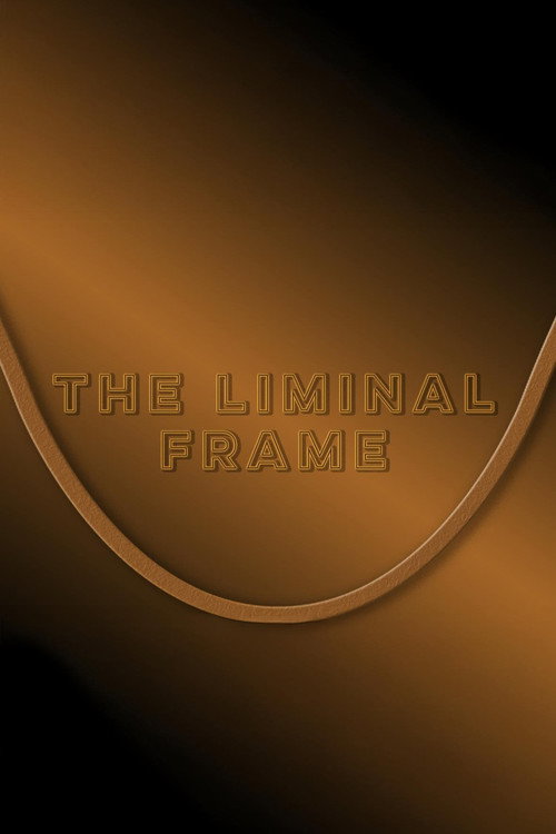 Movie poster for The Liminal Frame