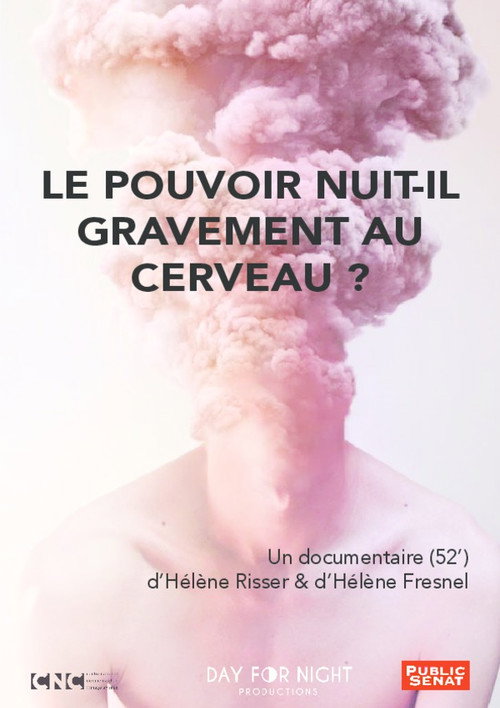 Movie poster for Le pouvoir nuit-il gravement au cerveau ? (2018)