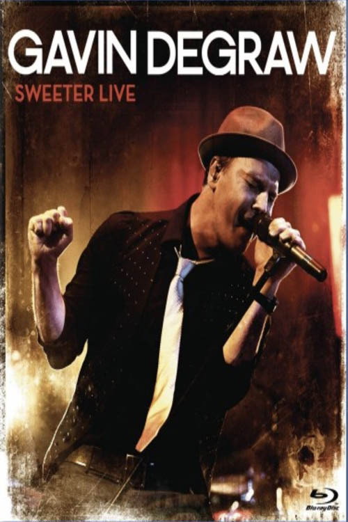 Movie poster for Gavin DeGraw: Sweeter Live (2012)