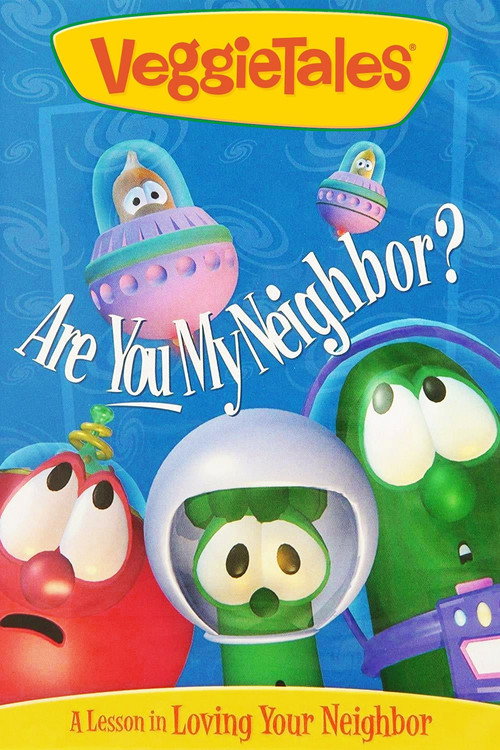 Movie poster for VeggieTales: Are You My Neighbor? (1995)