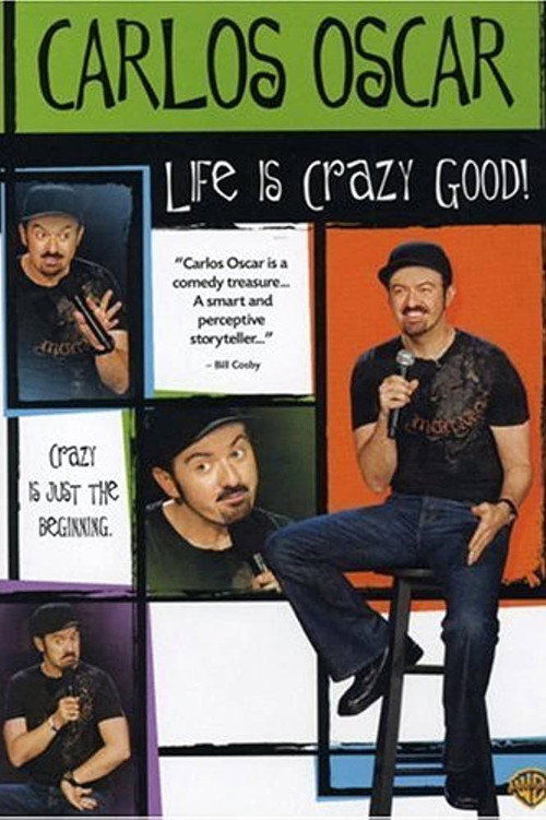 Movie poster for Carlos Oscar: Life is Crazy Good (2007)