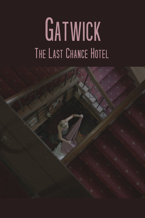 Movie poster for Gatwick - The Last Chance Hotel (2018)