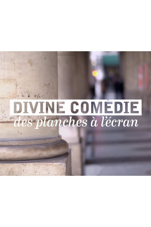 Movie poster for Divine Comédie, des planches à l'écran (2015)