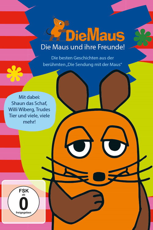 Movie poster for Die Sendung mit der Maus - Die Maus und ihre Freunde (2016)