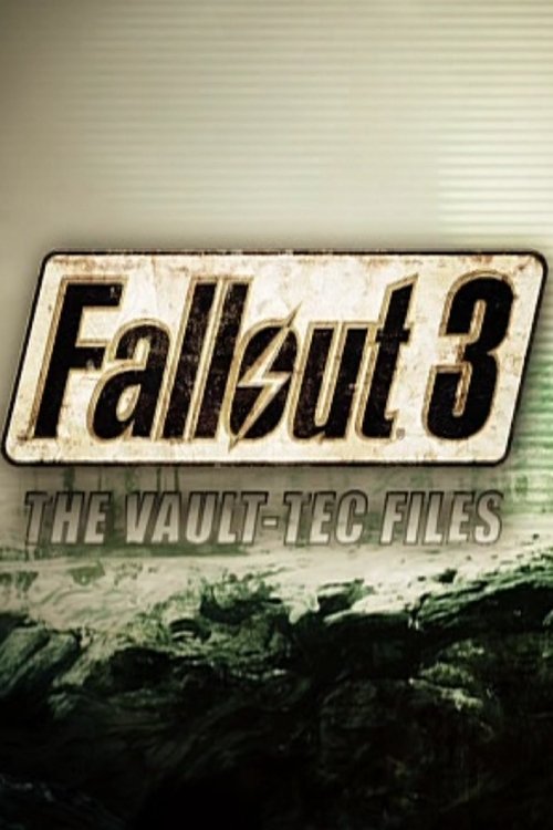 Movie poster for The Making of Fallout 3: The Vault-Tec Files (2008)