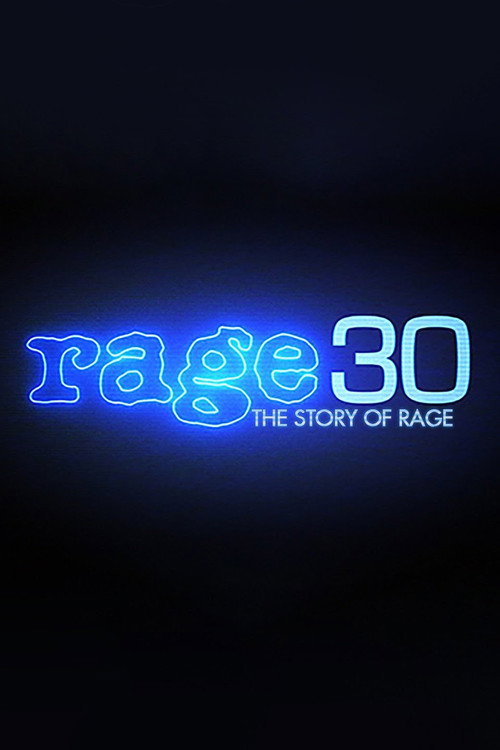 Movie poster for Rage 30: The Story Of Rage (2017)