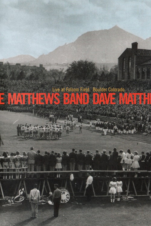 Movie poster for Dave Matthews Band: Live at Folsom Field (2002)