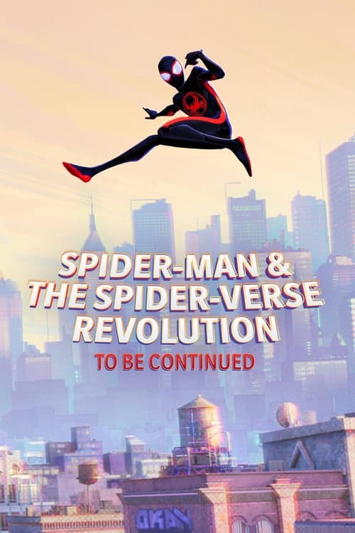 Movie poster for Spider-Man & the Spider-Verse Revolution (To Be Continued) (2023)