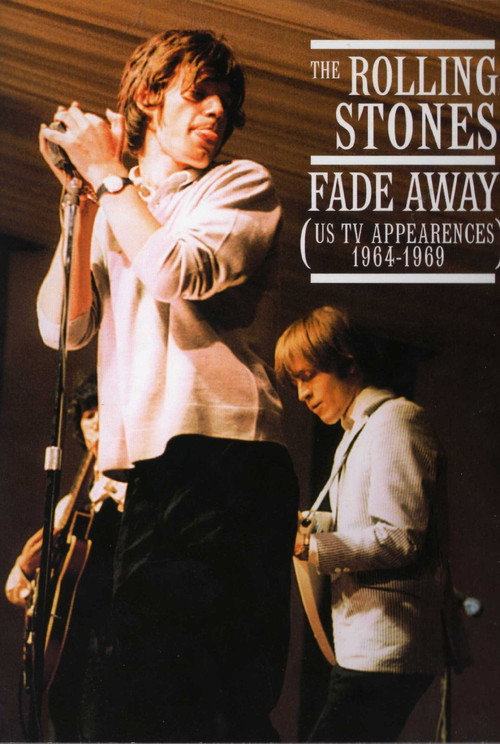 Movie poster for The Rolling Stones: Fade Away - The US TV Appearances 1964-1969 (2008)