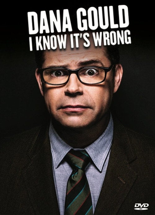 Movie poster for Dana Gould: I Know It's Wrong (2013)