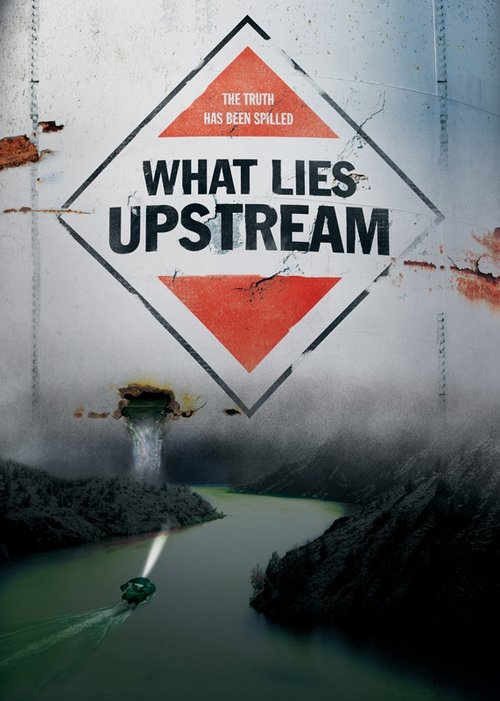 Movie poster for What Lies Upstream (2017)
