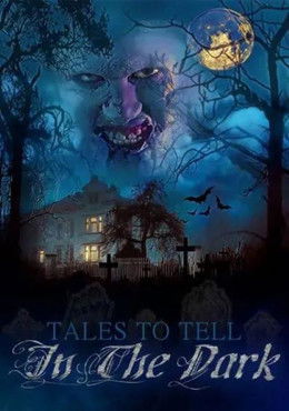Tales to Tell in the Dark poster